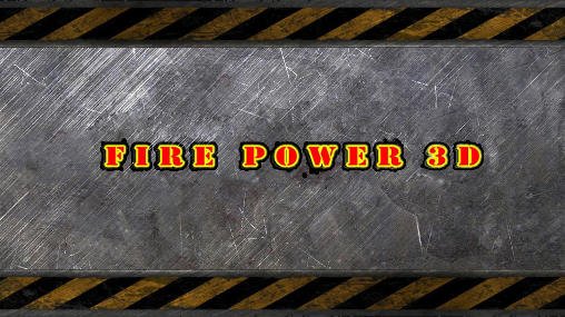download Fire power 3D apk